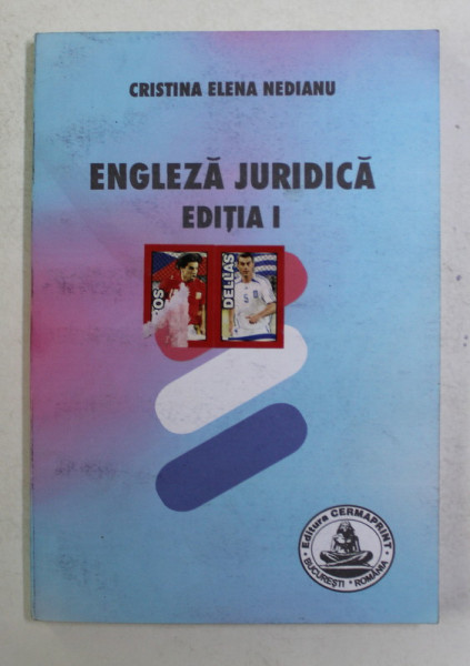 ENGLEZA JURIDICA , EDITIA I de CRISTINA ELENA NEDIANU , 2008