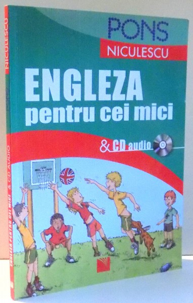 ENGLEZA PENTRU CEI MICI de ANCA NATALIA FLOREA, ANNE MARIE LIHACIU , 2010