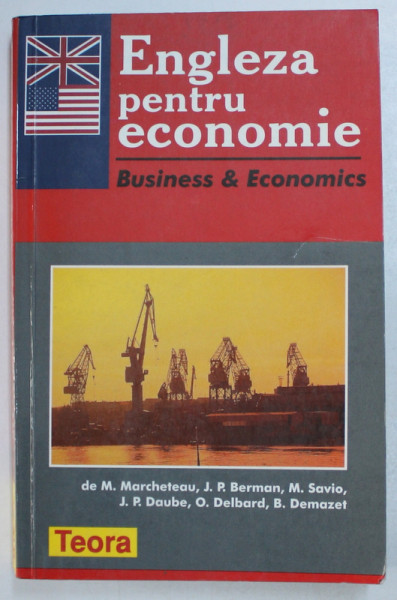 ENGLEZA PENTRU ECONOMIE, BUSSINESS &amp; ECONOMICS, METODA LAROUSSE de M. MARCHETEAU ... B. DEMAZET, 2000