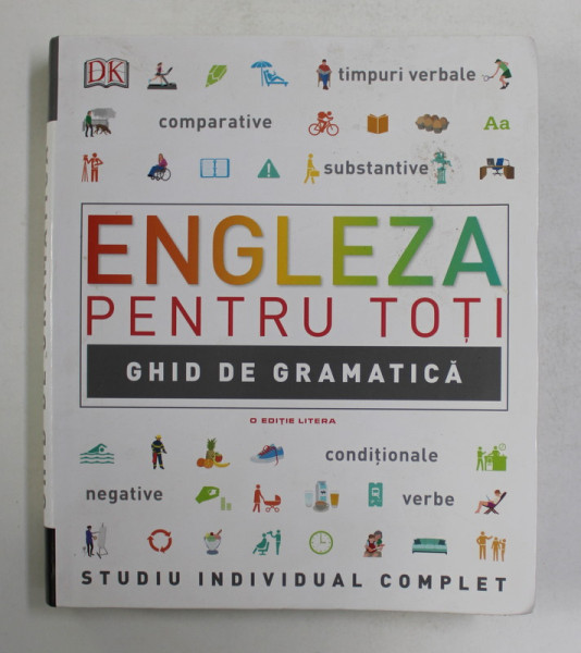 ENGLEZA PENTRU TOTI - GHID DE GRAMATICA  , 2018