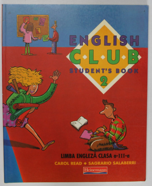 ENGLISH CLUB , STUDENT 'S BOOK 2 , LIMBA ENGLEZA , CLASA A - III -A de CAROL READ si SAGRARIO SALABERRI , 1996