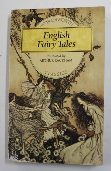 ENGLISH FAIRY TALES , illustrated by ARTHUR RACKHAM , 1994, PREZINTA PETE SI HALOURI DE APA *