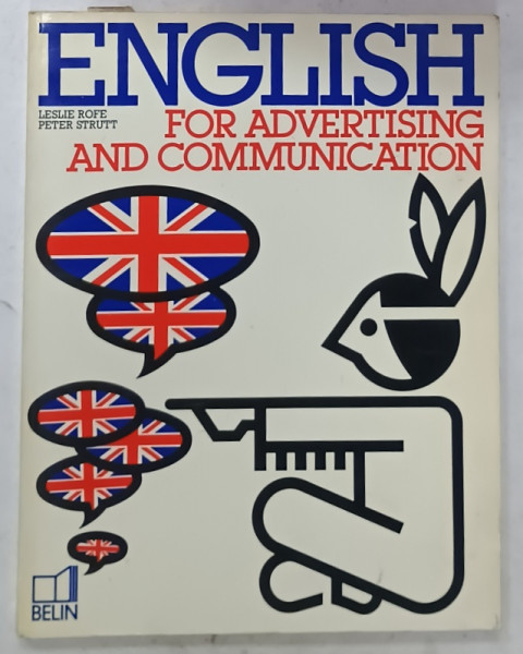 ENGLISH FOR ADVERTISING AND COMMUNICATION by LESLIE ROFE and PETER STRUTT , 1990