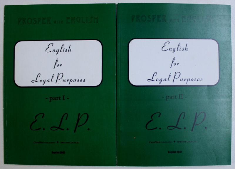 ENGLISH FOR LEGAL PURPOSE , PART I - II by MIRELA BARDI , 2006 - 2007 , VOL. I PREZINTA HALOURI DE APA *