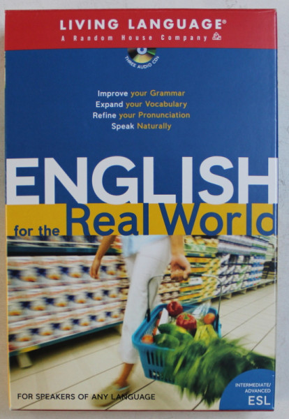 ENGLISH FOR THE REAL WORLD  - FOR SPEAKERS OF ANY LANGUAGE , CARTE + 3 CD - URI *, 2004