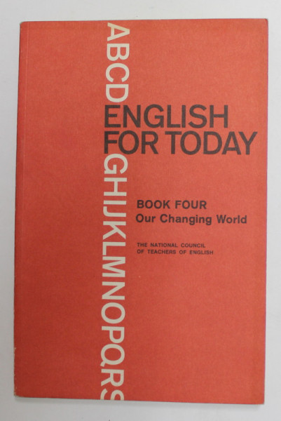 ENGLISH FOR TODAY - BOOK FOUR - OUR CHANGING WORLD , 1966