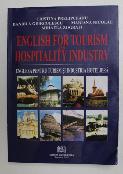 ENGLISH FOR TOURISM AND HOSPITALITY INDUSTRY de CRISTINA PRELIPCEANU ...MIHAELA ZOGRAFI , 2005