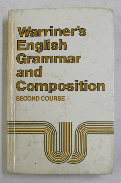 ENGLISH GRAMMAR AND COMPOSITION - SECOND COURSE by JOHN E. WARRINER and SHEILA LAWS GRAHAM , 1977