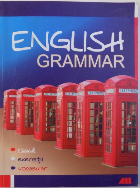 ENGLISH GRAMMAR  - REGULI , EXERCITII , VOCABULAR de ERICH FLEISCHHACK si HELLMUT SCHWARZ , 2009