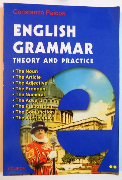 ENGLISH GRAMMAR THEORY AND PRACTICE de CONSTANTIN PAIDOS, VOL II   2001