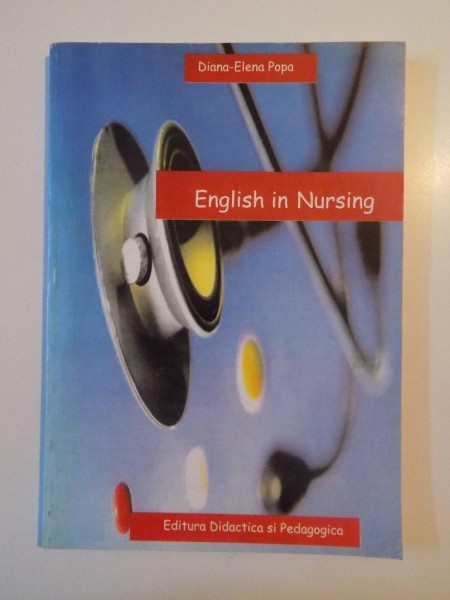 ENGLISH IN NURSING de DIANA - ELENA POPA , 2003