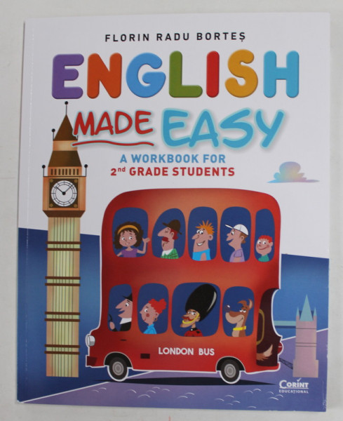 ENGLISH MADE EASY  A WORBOOK FOR 2 nd GRADE STUDENTS by FLORIN RADU BORTES , 2022