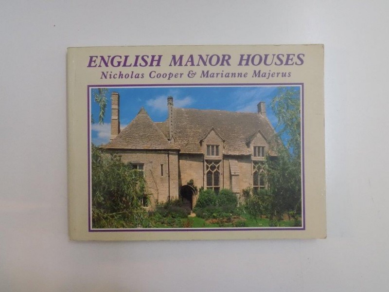 ENGLISH MANOR HOUSES by NICHOLAS COOPER, MARIANNE MAJERUS  1990