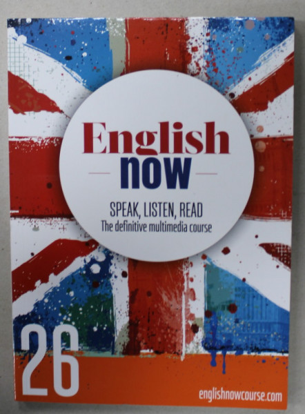 ENGLISH NOW , SPEAK , LISTEN , READ , THE DEFINITIVE MULTIMEDIA COURSE , LESSON 26, 2021
