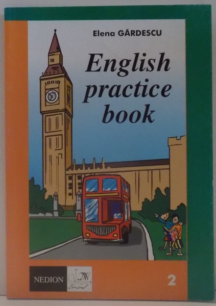 ENGLISH PRACTICE BOOK by ELENA GARDESCU , 2004