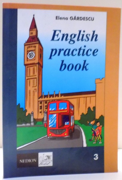 ENGLISH PRACTICE BOOK de ELENA GARDESCU , 2006