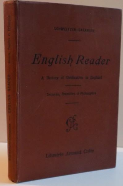 ENGLISH READER , A HISTORY OF CIVILISATION IN ENGLAND WITH LITERARY ILLUSTRATIONS , SECONDE , PREMIERE ET HILOSOPHIE , 1919