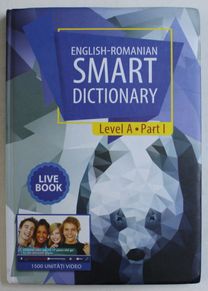 ENGLISH  - ROMANIAN SMART DICTIONARY - LEVEL A - PART I , 2017