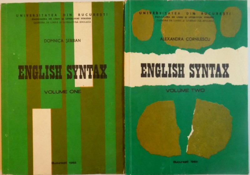 ENGLISH SYNTAX, VOL. I - II de DOMNICA SERBAN, ALEXANDRA CORNILESCU, 1982