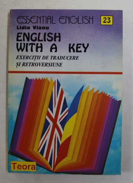 ENGLISH WITH A KEY - EXERCITII DE TRADUCERE SI RETROVERSIUNE de LIDIA VIANU , ANII '90