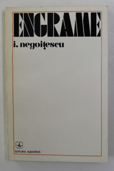 ENGRAME de I. NEGOITESCU , 1975