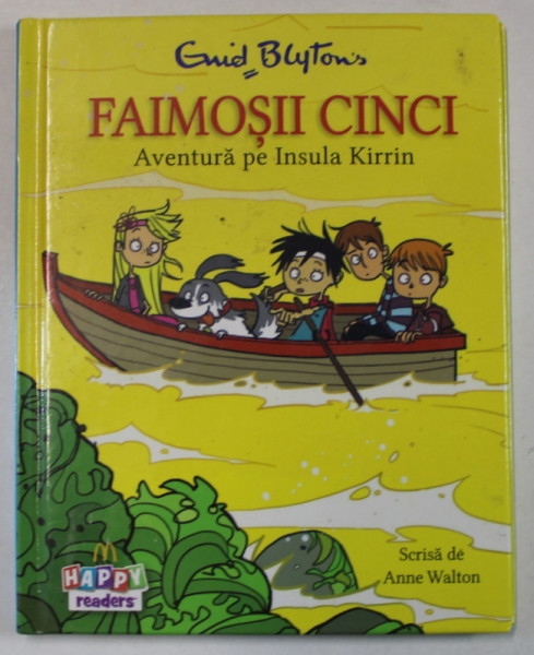 ENID BLYTON 'S  , FAIMOSII CINCI , AVENTURA PE INSULA KIRRIN , scrisa de ANNE WALTON , 2015