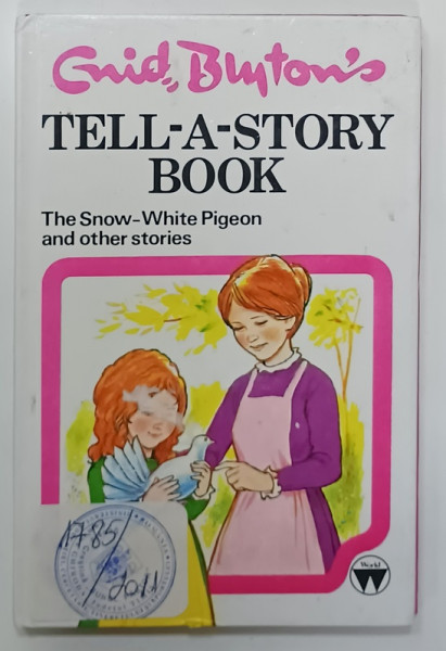 ENID BLYTON 'S  TELL - A - STORY BOOK , THE SNOW - WHITE PIGEON and OTHER STORIES , 1983