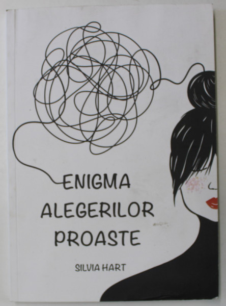 ENIGMA ALEGERILOR PROASTE de SILVIA HART  , 2024