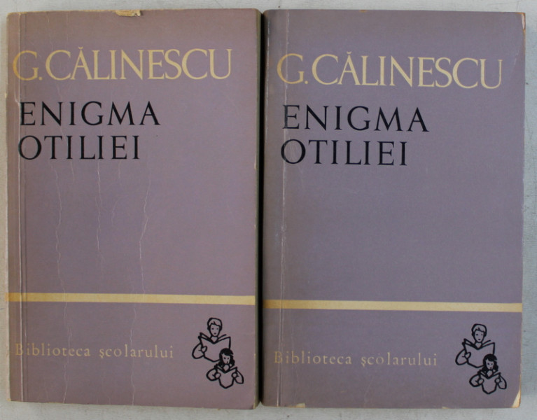 ENIGMA OTILIEI de GEORGE CALINESCU , VOLUMELE I - II , 1965