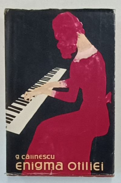 ENIGMA OTILIEI  - roman , editie definitiva de GEORGE CALINESCU , 1961