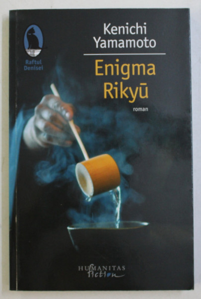 ENIGMA RIKYU , roman de KENICHI YAMAMOTO , 2016 *PREZINTA HALOURI DE APA