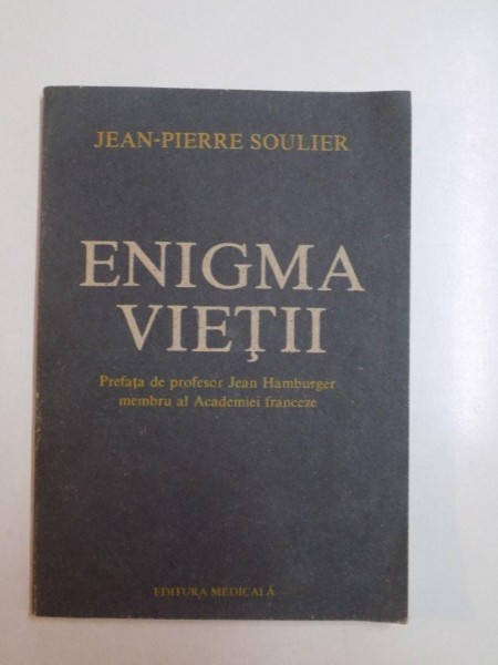 ENIGMA VIETII de JEAN - PIERRE SOULIER , PREFATA DE PROFESOR JEAN HAMBURGER MEMBRU AL ACADEMIEI FRANCEZE , 1991
