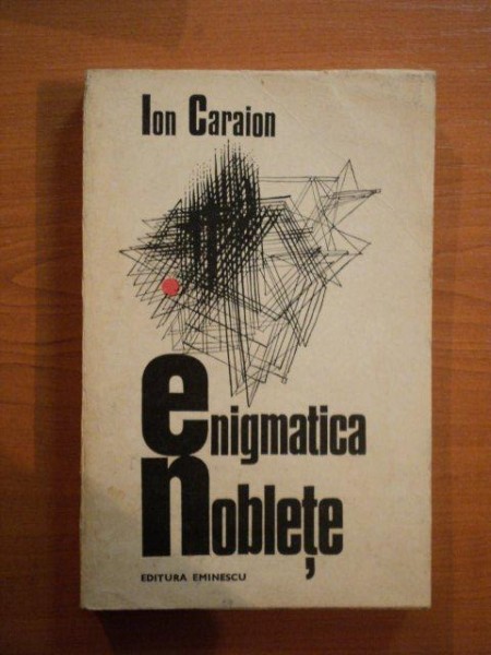 ENIGMATICA NOBLETE de ION CARAION , 1974