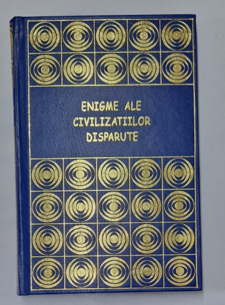 ENIGME ALE CIVILIZATIILOR DISPARUTE de DANIEL SCHMIDT , 2002