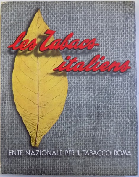 ENTE NAZIONALE PER IL TABACO  - ROMA :  LES TABACS ITALIENS par UMBERTO ROSSI , 1937