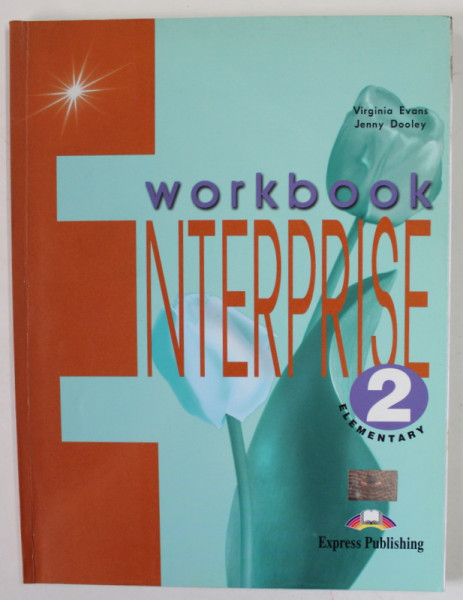 ENTERPRISE 2 , ELEMENTARY , WORKBOOK by VIRGINIA EVANS and JENNY DOOLEY , 1999