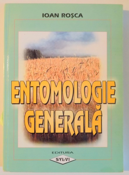 ENTOMOLOGIE GENERALA de IOAN ROSCA , 2001
