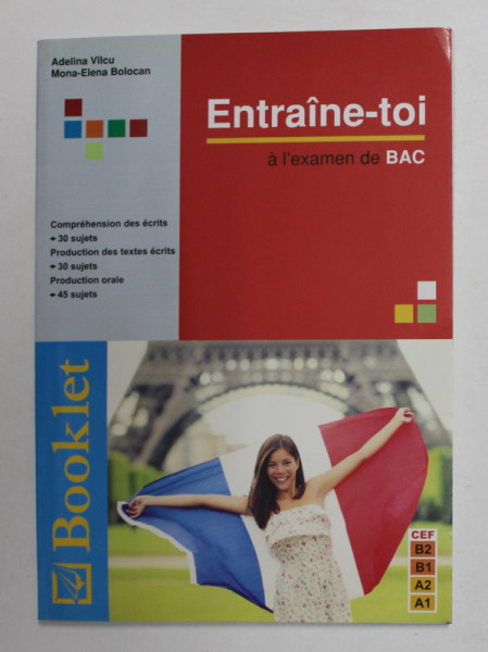 ENTRAINE - TOI A L 'EXAMEN DE BAC par ADELINA VILCU et MONA - ELENA BOLOCAN , 2012