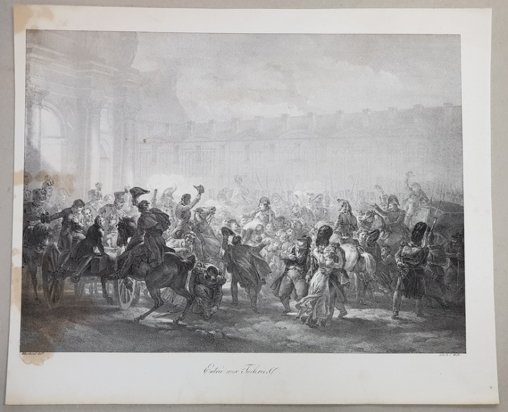 ENTRE AUX TUILLERIES ( INTRAREA TRIUMFALA A LUI NAPOLEON LA TUILLERIES ) , LITOGRAFIE de C. MOTTE , MONOCROMA, MIJLOCUL SEC. XIX , PREZINTA PETE *