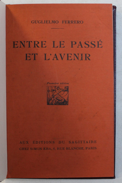 ENTRE LE PASSE ET L ' AVENIR par GUGLIELMO FERRERO , 1926