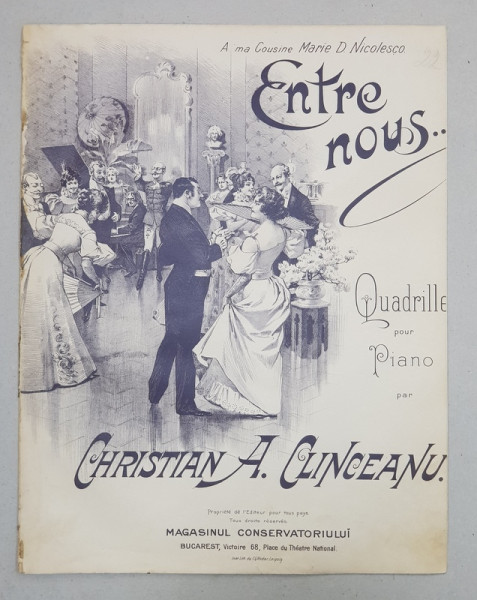 ENTRE NOUS  - QUADRILLE POUR PIANO par CHRISTIAN A. CLINCEANU , PARTITURA , PERIOADA INTERBELICA