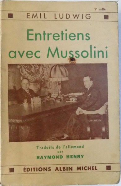 ENTRETIENS AVEC MUSSOLINI par EMIL LUDWIG , 1932