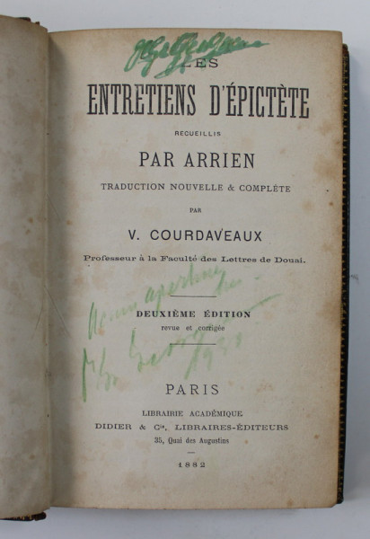 ENTRETIENS D 'EPICTETE recueillis par ARRIEN , 1882 , PREZINTA MICI PETE SI SUBLINIERI CU CREIONUL *