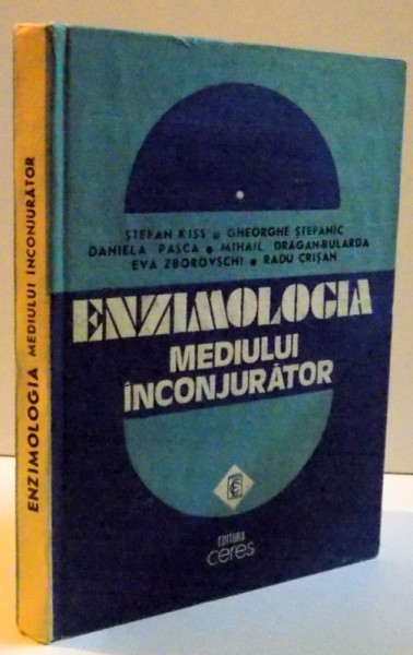 ENZIMOLOGIA MEDIULUI INCONJURATOR , VOL.I , 1991