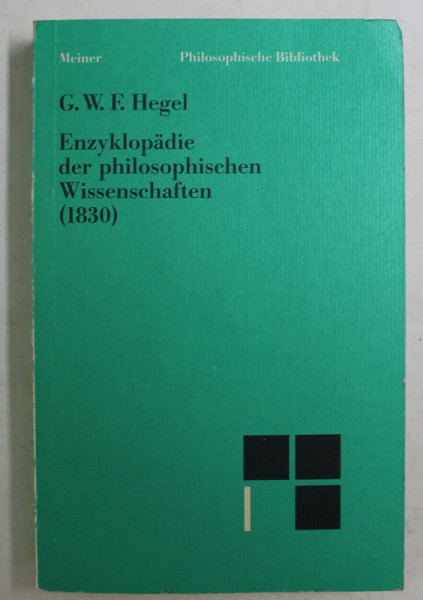 ENZYKLOPADIE DER PHILOSOPHISCHEN WISSENSCHAFTEN ( 1830 ) von G. W. F. HEGEL , 1991