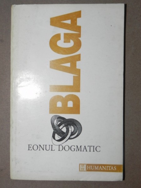 EONUL DOGMATIC-LUCIAN BLAGA  BUCURESTI 1993