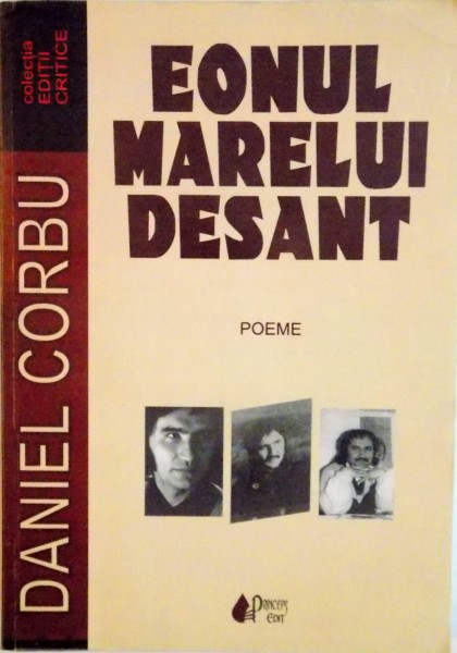 EONUL MARELUI DESANT, POEME de DANIEL CORBU, 2009 DEDICATIE *