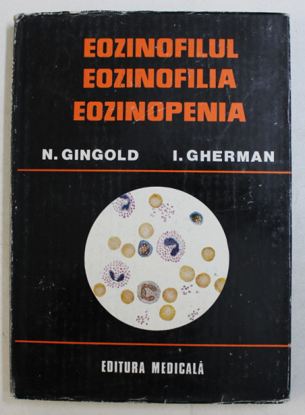 EOZINOFILUL , EOZINOFILIA , EOZINOPENIA de N . GINGOLD si I. GHERMAN , 1981