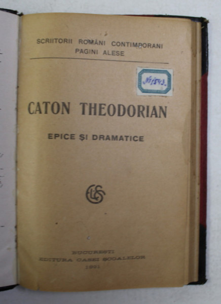 EPICE SI DRAMATICE de CATON THEODORIAN , 1921