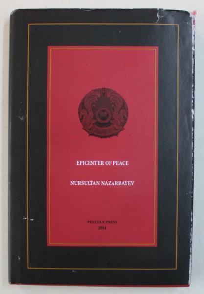 EPICENTER OF PEACE by NURSULTAN NAZARBAYEV , 2001